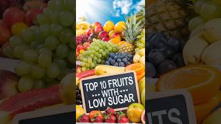 Top 10 LowSugar Fruits You Should Try shorts healthtips [upl. by Valenta]