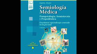 ARGENTE ÁLVAREZ  Historia clinica del paciente ambulatorio  AUDIO LIBRO SEMIOLOGÍA 3ed [upl. by Soneson825]