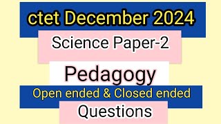 CTET 2024 Science paper2 Pedagogy Open ended and closed ended question ctetsciencepedagogy [upl. by Enamart]