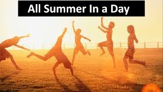 All Summer In a Day  ICSE Class 10th Story [upl. by Neff]