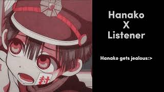 Hanako x listener  HANAKO gets jealous [upl. by Primaveria]