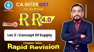 🚀02 GST Revision  Concept of Supply COS  CA amp CMA Inter IDT Fast Track  Jan25  VB Sir [upl. by Esiuolyram]