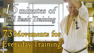 15 Minutes of Full Basic Training  73 Karate Movements  Okinawan Karate  Ageshio Japan [upl. by Adian]