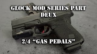 Gas Pedals  Glock Mod Series Part Deux [upl. by Ecallaw544]