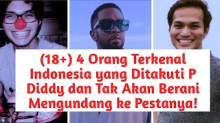 4 Orang Terkenal Indonesia yang Ditakuti P Diddy dan Tak Akan Berani Mengundang ke Pestanya [upl. by Lynnea]