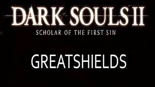 Dark Souls 2 Scholar of the First Sin Greatshields Location Guide [upl. by Atsev]