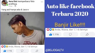 AUTO LIKE FACEBOOK TERBARU 2020  AUTO BANJIR LIKE [upl. by Eiryt56]