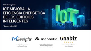 Cowebinar IoT Mejora la Eficiencia Energética de los Edificios Inteligentes [upl. by Attener]