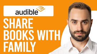 How to Share Audible Books with Family A StepbyStep Guide [upl. by Neemsaj172]