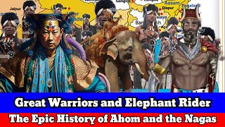 Epic History of Ahom and the Nagas  The great Nagas and Ahoms were a good friend nagaland ahoms [upl. by Now21]