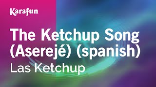 The Ketchup Song Aserejé spanish  Las Ketchup  Versión Karaoke  KaraFun [upl. by Sacttler]