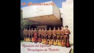 SOLO TE AMO A TI  RONDALLA TEC SALTILLO [upl. by Ecyaj808]