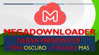 MegaDownloader v29  New MegaDownloader  MEGA sin limites  2024  Modo Oscuro  MEGASINLIMITES [upl. by Arretak]