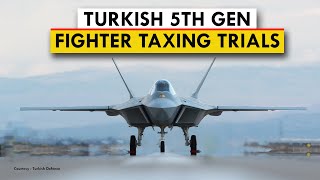 Turkish 5thgeneration fighter aircraft were first spotted in taxing [upl. by Verda]