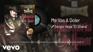 Sergio Vega quotEl Shakaquot  Me Vas A Doler Audio [upl. by Yrgoerg737]