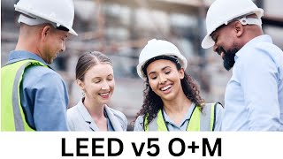 LEED v5 Operations and Maintenance [upl. by Selway]