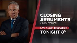 LIVE from CrimeCon 2024  Closing Arguments with Vinnie Politan  COURT TV [upl. by Ressay]