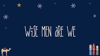 Wise Men are We [upl. by Elleahcim]