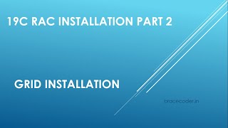 19c RAC Installation part 2  Grid Installation  Brace Coder [upl. by Shaer20]