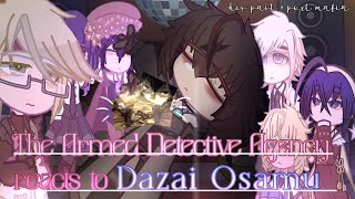 The Armed Detective Agency reacts to Dazai Osamu  Port Mafia his past — SPOILERS Gacha BSD [upl. by Carleen]