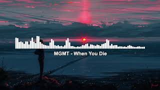 MGMT  When You Die quot8D Audioquot [upl. by Solomon]