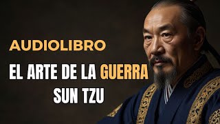 SUN TZU EL ARTE DE LA GUERRA AUDIO LIBRO [upl. by Eixam]