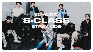 Stray Kids  SClass 특 8D AUDIO 🎧USE HEADPHONES🎧 [upl. by Deacon729]