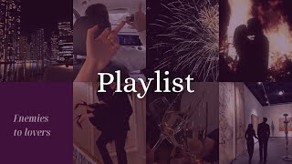 Playlist Enemies to lovers  Books  ⚔️💋🍷 [upl. by Ateloiv700]