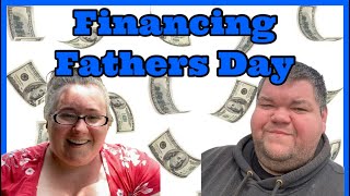 Financing Fathers Day [upl. by Korenblat]