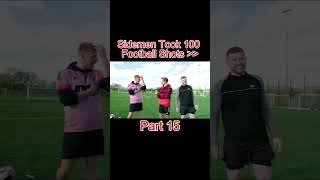 SIDEMEN TOOK 100 FOOTBALL SHOTS PT15 short shorts [upl. by Mable]