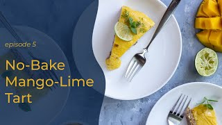 No Bake Mango Lime Tart  Episode 5  Creative Phebe [upl. by Ilrahs]