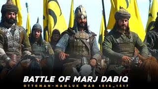 Ottoman–Mamluk War 1516–17  Battle Of Marj Dabiq  Yavuz Selim I  AlAshraf Qansuh alGhawri [upl. by Paugh507]