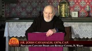 Holy Week Retreat Monday of Holy Week  Fr John Cavanagh OFM  CAP [upl. by Childers]