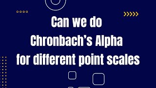 Can we do Cronbachs Alpha Reliability test for different point scales [upl. by Saval]