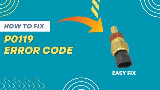 How to Fix P0119 Code  Engine Coolant Temperature Sensor IssueFourWheelsEmpire [upl. by Creighton]