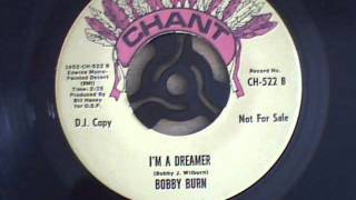 Bobby Burn  Im A Dreamer [upl. by Armanda404]