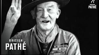 Lord Baden Powell 1931 [upl. by Sanbo]