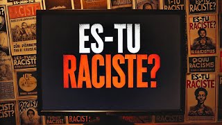 Estu raciste  Le TEST [upl. by Onitsuaf]