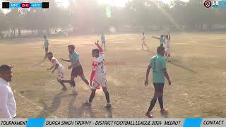 ABCD FC VS MFC FC  DISTRICT FOOTBALL LEAGUE MEERUT 2024 [upl. by Erastus]