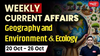 Weekly Current Affairs 2024  Geography and Environment amp Ecology  Sanskriti IAS  UPSC [upl. by Misaq]