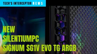 SilentiumPC introduces the Signum SG1V Evo TG ARGB Case [upl. by Edrahc861]