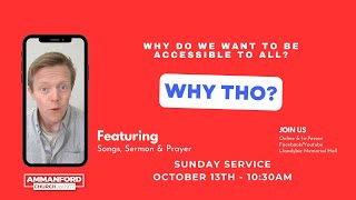 Sunday Service quotWhy do we want to be accessible to allquot October 13th 1030am [upl. by Arahsit552]