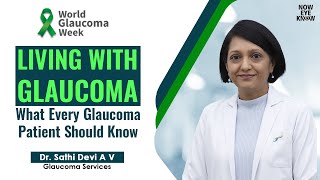 What every glaucoma patient should know  Living with Glaucoma  Dr Sathi Devi  glaucoma [upl. by Valerie]