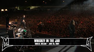 Metallica Whiskey in the Jar Dublin Ireland  June 25 2004 [upl. by Suiraj138]