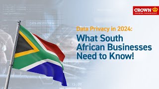 Data Privacy in 2024 What South African Businesses Need to Know [upl. by Hally]