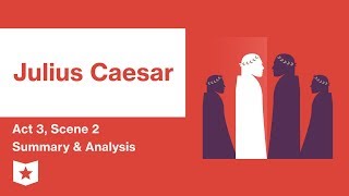 Julius Caesar by Shakespeare  Act 3 Scene 2 Summary amp Analysis [upl. by Katti]