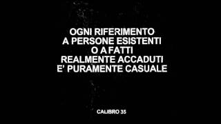 Ogni riferimento a fatti accaduti è puramente casuale  Calibro 35 [upl. by Sension]