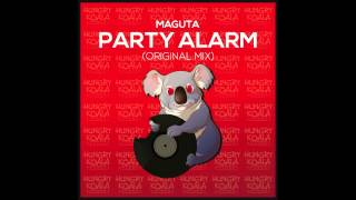 Maguta  Party Alarm Original Mix [upl. by Aillimat394]