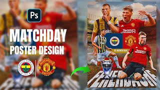 Photoshop tutorial Matchday Poster Pernerbache Vs Mancester United [upl. by Wrand381]