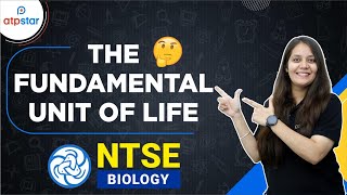 The Fundamental Unit Of Life  NTSE Biology  ATP STAR [upl. by Nelac360]